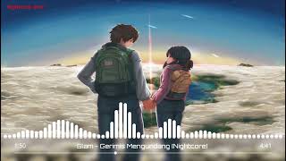 Slam - Gerimis Mengundang (Nightcore)