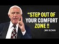 Learn to Step Out of Your Comfort Zone - Jim Rohn Motivation