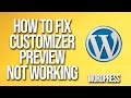 How To Fix The WordPress Customizer Preview Not Working