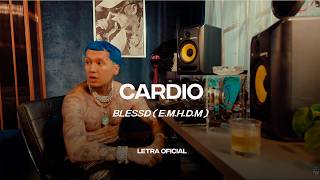 BLESSD - CARDIO (Lyric Video) | CantoYo