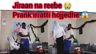 Jiraa #Prank godheen na reebe 'na darbate😭😱