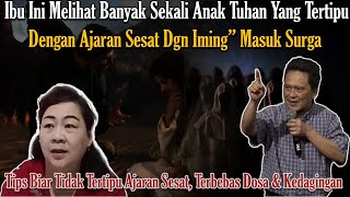 Ibu Ini Bagikan Tips Agar Terbebas Dari Dosa, Tidak Tertipu Ajaran Sesat  | Daud tony