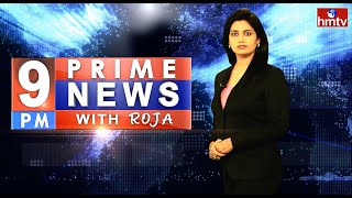 Prime News With Roja @ 9pm | hmtv