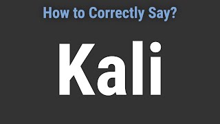 How to Pronounce Name Kali (Correctly!)