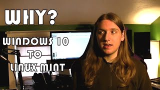 Why I switched from Windows 10 to Linux Mint!