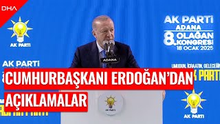 Cumhurbaşkanı Erdoğan, AK Parti Adana 8. Olağan İl Kongresi'nde konuştu