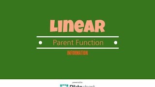 Information About The Linear Parent Function