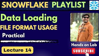 14. Snowflake File Format Usage & Data Loading | Snowflake
