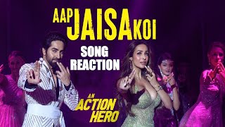 Aap Jaisa Koi Song Reaction - An Action Hero | Ayushmann Khurrana, Malaika Arora | Tanishk, Zahrah