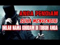 ANDA ORANG PENDIAM, INILAH NAMA KHODAM DI TUBUH ANDA