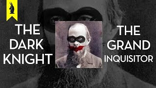 The Dark Knight / The Grand Inquisitor SPECIAL EPISODE by Thug Notes