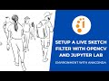 Setup a Live Sketch Filter with Opencv and Jupyter Lab