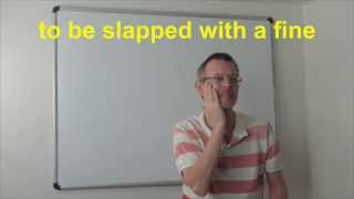 Learn English: Daily Easy English Expression 0477: to be slapped with a fine