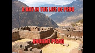 A Day In The Life Of Peru: Ancient Inca Pisaq