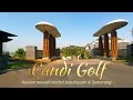 CANDI GOLF, PERUMAHAN MEWAH DI KOTA SEMARANG