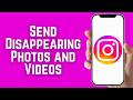How to Send Disappearing Photos and Videos on Instagram