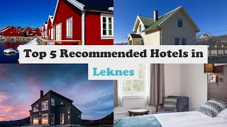 Top 5 Recommended Hotels In Leknes | Best Hotels In Leknes
