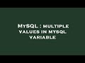 MySQL : multiple values in mysql variable