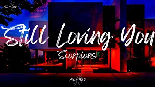 Scorpions - Still Loving You (Lyrics)