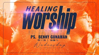 Healing Worship Online 23 Oktober 2024 | Pdt. Benny Gunawan