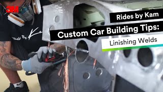 Rides by Kam Custom Car Building Tips: Linishing Welds