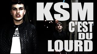 KSM -C'est du lourd - Clip Officiel