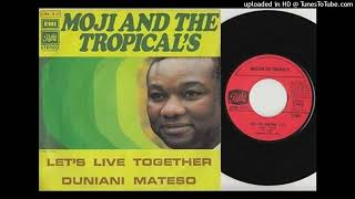 Moji \u0026 The Tropicals - Duniani Mateso (French Afro Soul Beat - 1975)