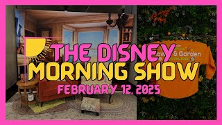 The Disney Morning Show - February 12th, 2025 (Flower \u0026 Garden Preview, Pixar Putt, and More)