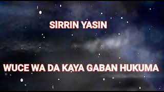 SIRRIN YASIN WUCE WA DA KAYA GABAN HUKUMA