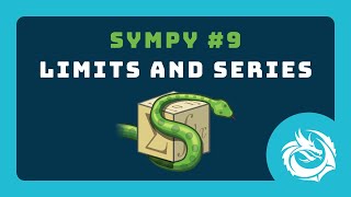 Limits and Series - SymPy Tutorial 09