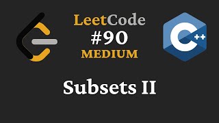 Subsets II - LeetCode #90 - C++