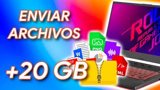 Cómo ENVIAR ARCHIVOS GRANDES GRATIS (+20GB)!! 2023