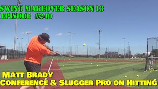 Slugger Pro Matt Brady discusses Conference Level Hitting SM240