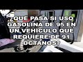 diferencia entre gasolina 91 y 95