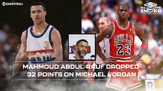 Mahmoud Abdul-Rauf Remembers Dropping 32 On MJ In 1996 | ALL THE SMOKE