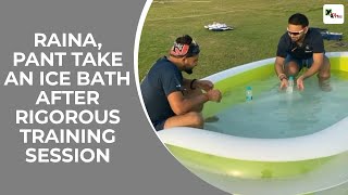 WATCH: Rishabh Pant, Suresh Raina take an ice bath after a rigorous training session