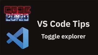VS Code tips —  Toggle explorer command