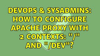 DevOps & SysAdmins: How to configure apache proxy with 2 contexts: "/" and "/dev"?
