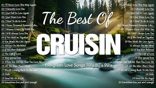 The Very Best Of Cruisin Love Songs 70's 80's 90's 🌼 Beautiful Oldies Evergreen Songs for Relaxing
