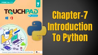 Introduction To Python | TOUCHPAD PRIME Ver 2.1 | Class-7 | Chapter 7 #debs coding hub
