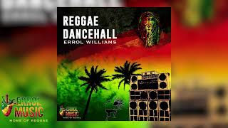 Errol Williams - Reggae Dancehall (official audio)