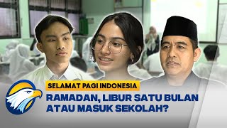 Warga Bicara Libur Sekolah saat Ramadan, Demi Apa? - [Selamat Pagi Indonesia]