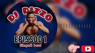 DJ DIZO MIKONO 100 _-_  EPISODE 1 SINGELI BEAT (Official music Audio)