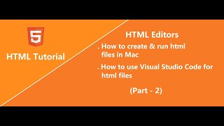 HTML Editors - Part 2 | HTML Tutorial