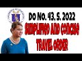 DepEd Order No. 43, s 2022: OMNIBUS TRAVEL GUIDELINES FOR ALL PERSONNEL