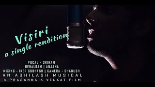 Visiri - A Single Rendition  | Enai Noki Payum Thota | Dhanush | Gautham menon