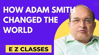 How Adam Smith Changed the World