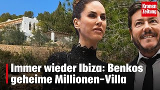 Immer wieder Ibiza: Benkos geheime Millionen-Villa | krone.tv NEWS