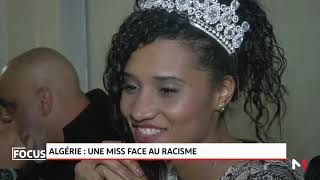 Focus: La nouvelle Miss Algérie victime de racisme