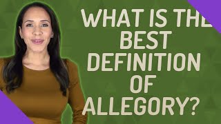 What is the best definition of allegory?